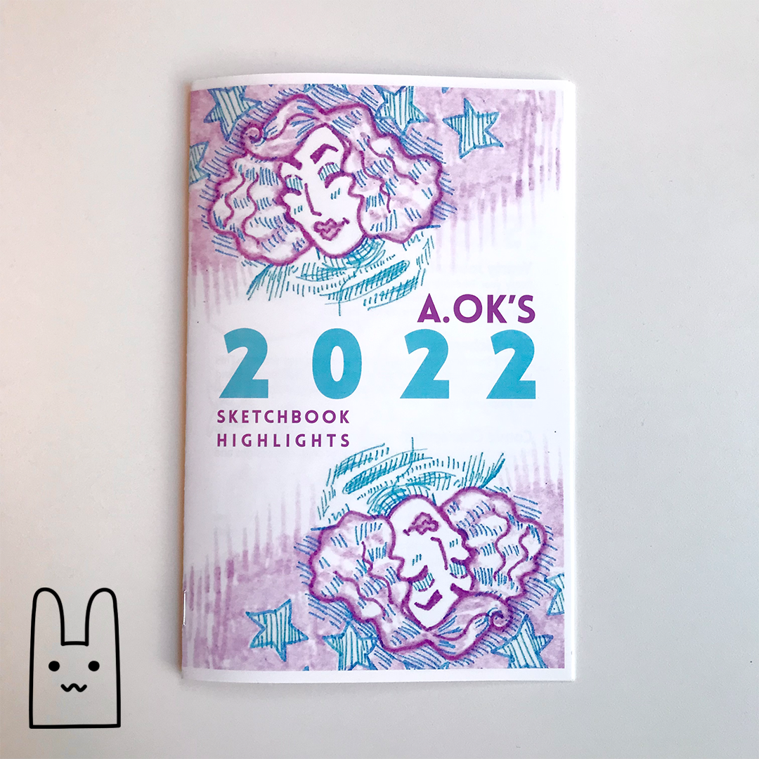 A photo of the front cover of AOK's 2022 Sketchbook Highlights, a zine by Alex O'Keefe