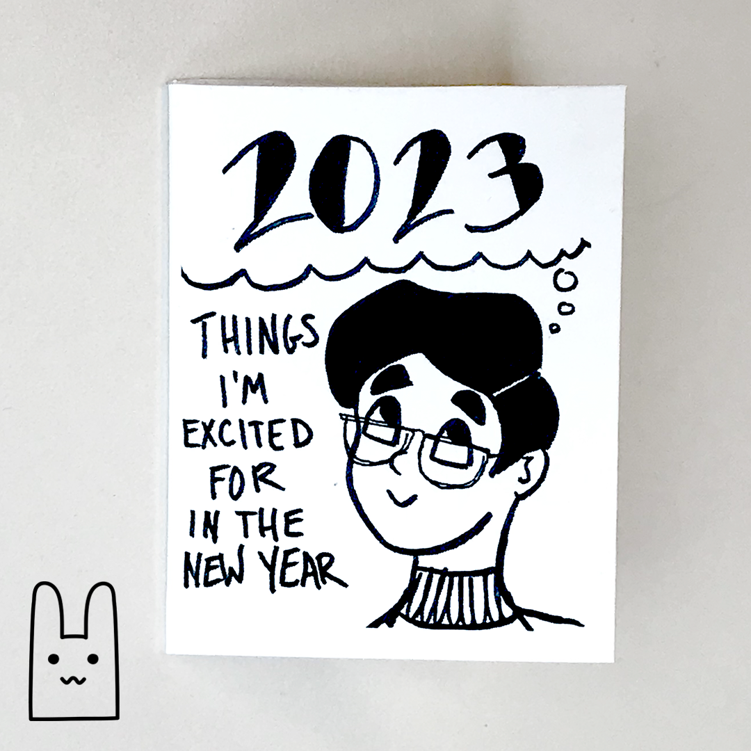 A photo of the cover of Things I’m Excited for in the New Year, a zine by Alex O'Keefe.