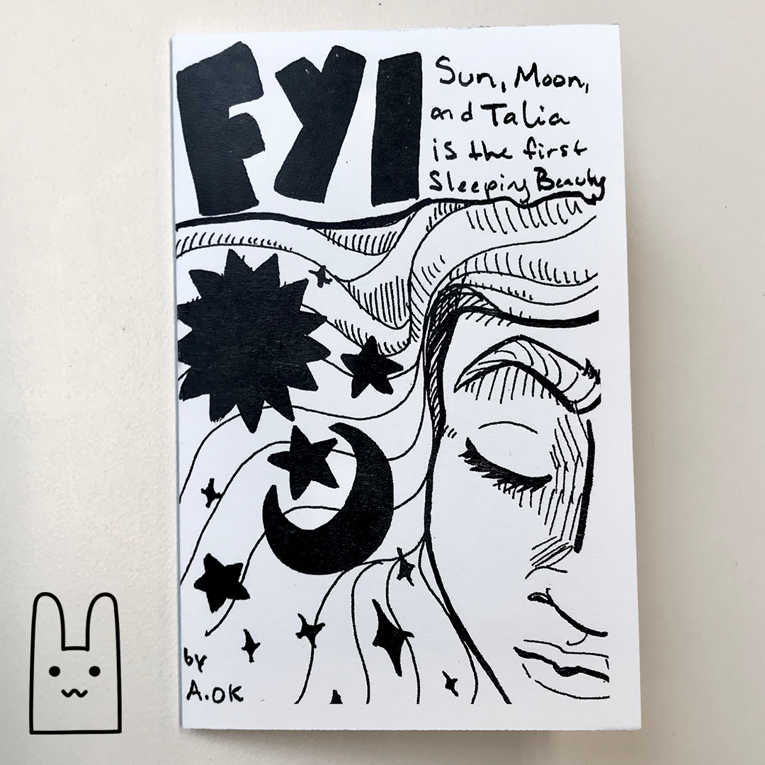 A photo of the front cover of FYI Fairy Tales, Volume 1: Sleeping Beauty, a zine by Alex O'Keefe